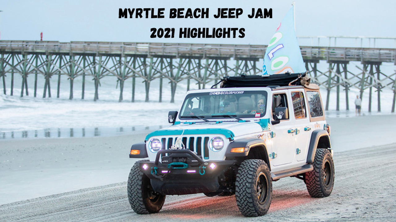 Myrtle Beach Jeep Jam Highlights Color My Jeep, LLC